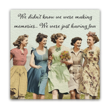 Didn't Know We Were Making Memories Mini Masterpiece Magnet