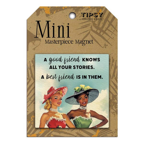 A Good Friend Knows All Mini Masterpiece Magnet