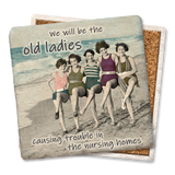 Drink Coaster We will be the old ladies... Coaster
