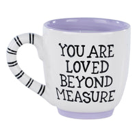 You are loved Beyond Measure Mug